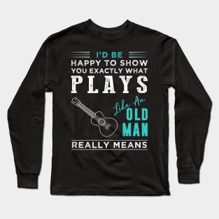 Strumming Nostalgia: Unveiling 'Old Man' Ukulele Magic in Style - Shop Now! Long Sleeve T-Shirt